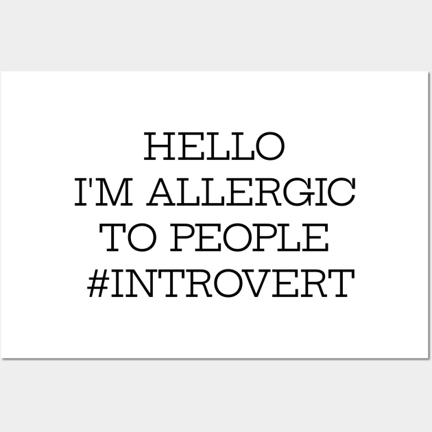 I'm Allergic To People Wall Art by Jitesh Kundra